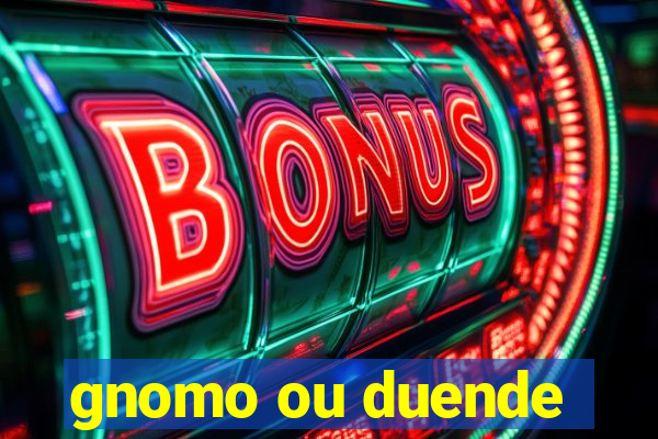 gnomo ou duende
